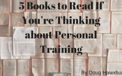 5 Books to Read If You’re Thinking about Personal Training