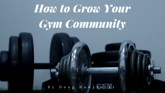 How to Grow Your Gym Community